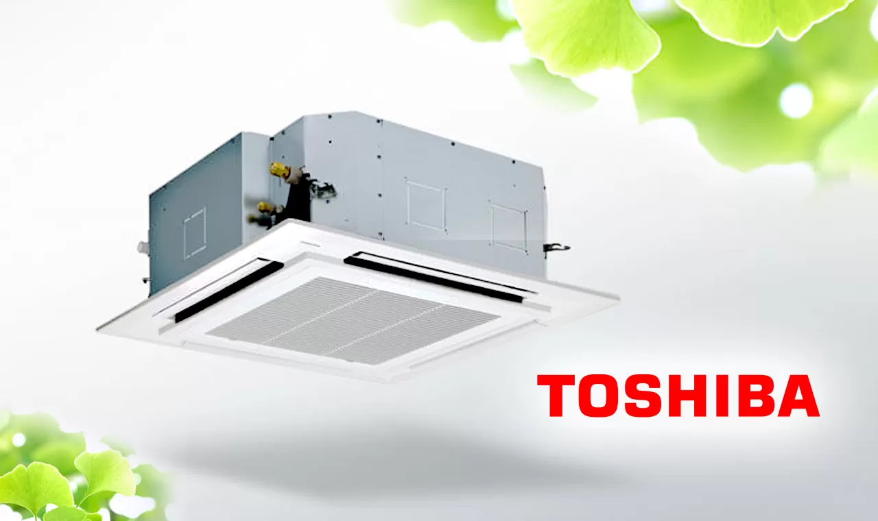 Công nghệ nổi trội của máy lạnh âm trần Toshiba