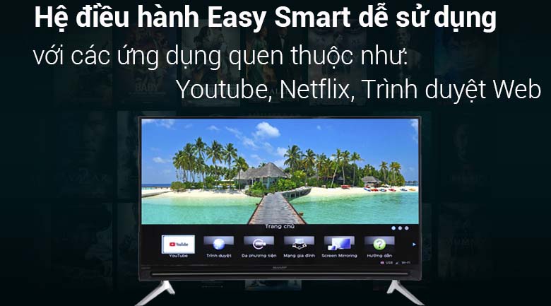 Hệ điều hành Easy smart trên Smart Tivi Sharp HD 32 inch LC-32SA4500X