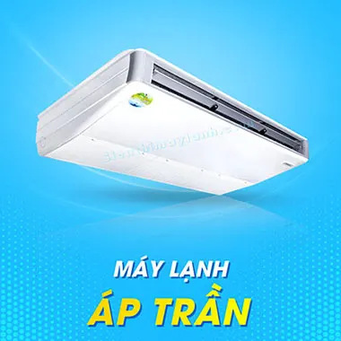 Máy lạnh áp trần 
